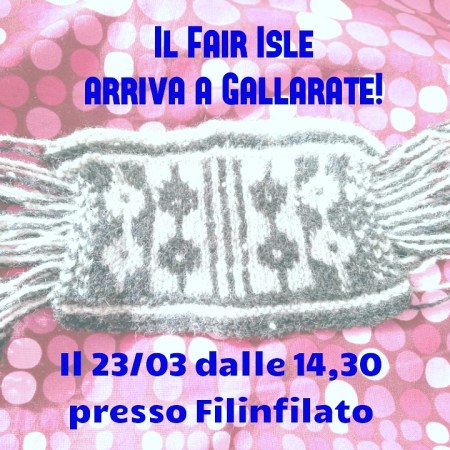 Fair Isle a Gallarate da Filifilato!