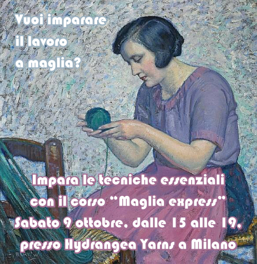Impara le tecniche essenziali del lavoro a maglia con il corso "Maglia express", sabato 9 ottobre presso Hydrangea Yarns a Milano.